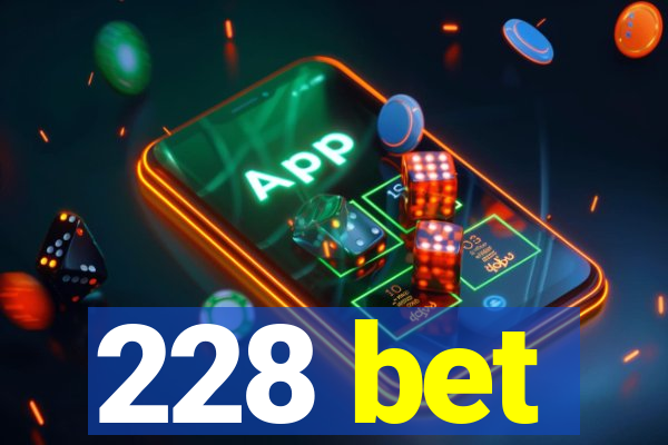 228 bet